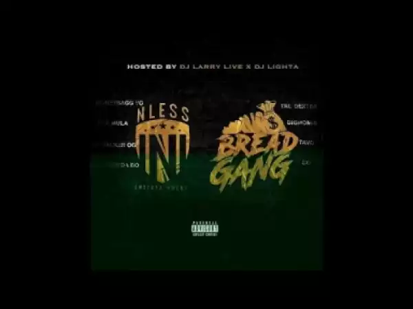 NLESS ENT x Bread Gang BY Moneybagg Yo
